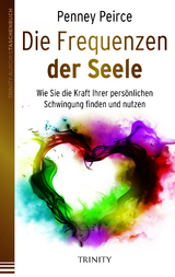 Die Frequenzen der Seele - Penney Peirce