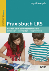 Praxisbuch LRS - Ingrid M. Naegele