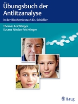 &Uuml;bungsbuch der Antlitzanalyse - Thomas Feichtinger, Susana Niedan-Feichtinger