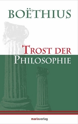 Trost der Philosophie -  Bo&euml;thius
