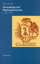 Grundz&uuml;ge der Papiergeschichte - Peter F Tschudin