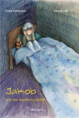 Jakob und das komische Gef&uuml;hl - Frank Hartmann