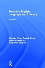 Teaching English, Language and Literacy - Wyse, Dominic; Jones, Russell; Bradford, Helen; Wolpert, Mary Anne
