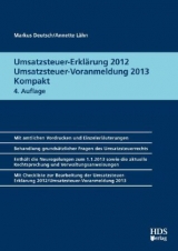 Umsatzsteuer-Erkl&auml;rung 2012/Umsatzsteuer-Voranmeldung 2013 Kompakt - Markus Deutsch, Annette L&auml;hn