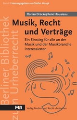 Musik, Recht und Vertr&auml;ge - Florian Dr&uuml;cke, Ren&eacute; Houareau
