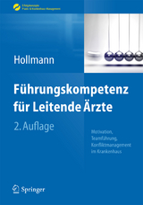 F&uuml;hrungskompetenz f&uuml;r Leitende &Auml;rzte - Jens Hollmann