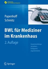 BWL für Mediziner im Krankenhaus - Papenhoff, Mike; Schmitz, Frank