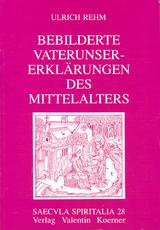 Bebilderte Vaterunser-Erkl&auml;rungen des Mittelalters - Ulrich Rehm