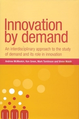 Innovation by demand - Andrew McMeekin, Mark Tomlinson, Ken Green, Vivien Walsh