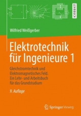 Elektrotechnik für Ingenieure 1 - Weißgerber, Wilfried