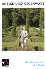 Antike und Gegenwart / Mensch und Natur in der Antike - Gudrun V&ouml;gler