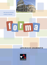 Grammatiken I / forma.Lateinische Grammatik - Wilhelm Pfaffel, Carola Braun, Ulf Jesper