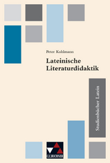 Studienb&uuml;cher Latein / Lateinische Literaturdidaktik - Peter Kuhlmann, Birgit Eickhoff, Henning Horstmann, Meike R&uuml;hl