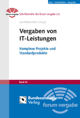Vergaben von IT-Leistungen - Miriam Ballhausen, Martin Erben, Markus Figgen, Thomas Kirch, Stefan Kirn, Katja Kuck, Oliver Lowin, Claus D. M&uuml;ller-Hengstenberg, Roderic Ortner, Olaf Otting, Rebecca Sch&auml;ffer