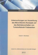 Untersuchungen zur Auswirkung des More-Electric-Konzepts auf das Betriebsverhalten von Turboluftstrahl-Triebwerken - Guido Borchers