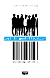 Lost in Gentrification - Marc-Uwe Kling, Tilman Birr,  Ahne, Volker Str&uuml;bing, Leo Fischer,  Sebastian 23, Patrick Salmen, Ella Carina Werner, Bov Bjerg, Frank Kl&ouml;tgen, Kirsten Fuchs