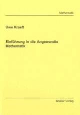 Einf&uuml;hrung in die Angewandte Mathematik - Uwe Kraeft