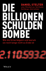 Die Billionen-Schuldenbombe - Daniel Stelter, Veit Etzold, Ralf Berger, Dirk Schilder