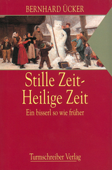 Stille Zeit - Heilige Zeit - Bernhard &Uuml;cker