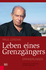 Leben eines Grenzg&auml;ngers - Paul Lendvai
