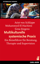 Multikulturelle systemische Praxis - Arist von Schlippe, Mohammed El Hachimi, Gesa J&uuml;rgens