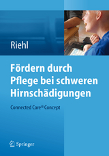 F&ouml;rdern durch Pflege bei schweren Hirnsch&auml;digungen - Frank Riehl
