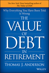 The Value of Debt in Retirement - Thomas J. Anderson