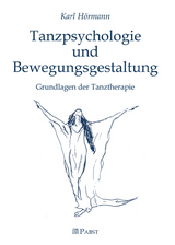 Tanzpsychologie und Bewegungsgestaltung -  Karl H&ouml;rmann