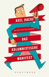 Das kolumnistische Manifest - Axel Hacke