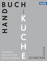 Handbuch K&uuml;che - Rudolf Schricker