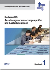 Handlungsfeld 1: Ausbildungsvoraussetzungen pr&uuml;fen und Ausbildung planen - Wilhelm B&auml;hr
