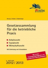 Gesetzessammlung f&uuml;r die betriebliche Praxis - Peter Knoop, Cornelia Huber, Martin Habermayr