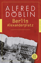 Berlin Alexanderplatz - Alfred D&ouml;blin