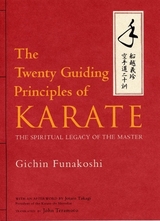 The Twenty Guiding Principles of Karate: The Spiritual Legacy of the Master - Funakoshi, Gichin; Takagi, Jotaro