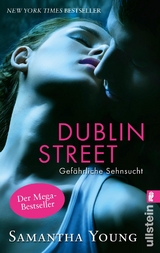 Dublin Street - Gef&auml;hrliche Sehnsucht (Deutsche Ausgabe) (Edinburgh Love Stories 1) - Samantha Young