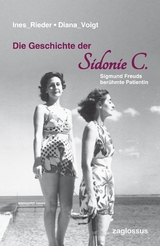 Die Geschichte der Sidonie C. - Ines Rieder, Diana Voigt