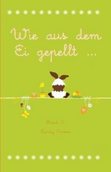 Wie aus dem Ei gepellt ... - Penner, Sandy