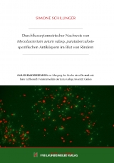 Durchflusszytometrischer Nachweis von Mycobacterium avium subsp. paratuberculosis-spezifischen Antik&ouml;rpern im Blut von Rindern - Simone Schillinger