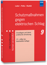 Schutzmaßnahmen gegen elektrischen Schlag - Luber, Georg; Pelta, Reinhard; Rudnik, Siegfried