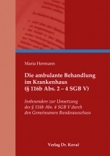 Die ambulante Behandlung im Krankenhaus (&sect; 116b Abs. 2 - 4 SGB V) - Maria Hermann