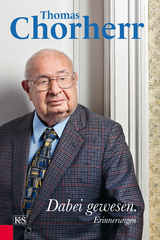 Dabei gewesen. - Thomas Chorherr