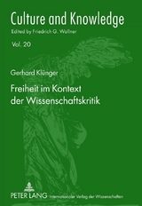 Freiheit im Kontext der Wissenschaftskritik - Gerhard Kl&uuml;nger