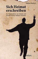 Sich Heimat erschreiben - Halina Hackert