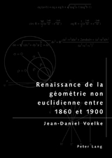 Renaissance de la g&eacute;om&eacute;trie non euclidienne entre 1860 et 1900 - Jean-Daniel Voelke