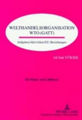 Welthandelsorganisation WTO (GATT) - Ali Sait Y&uuml;ksel