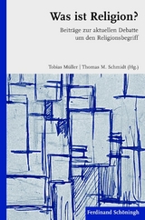 Was ist Religion? - Tobias M&uuml;ller, Thomas M. Schmidt