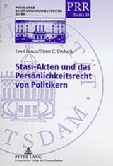 Stasi-Akten und das Pers&ouml;nlichkeitsrecht von Politikern - Ernst Benda, Dieter C. Umbach