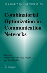 Combinatorial Optimization in Communication Networks - 