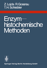 Enzymhistochemische Methoden - Z. Lojda, R. Gossrau, T.H. Schiebler