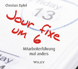 Jour fixe um 6 (H&ouml;rbuch) - Christian Zipfel